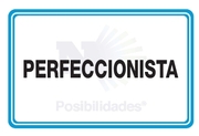 Perfeccionista